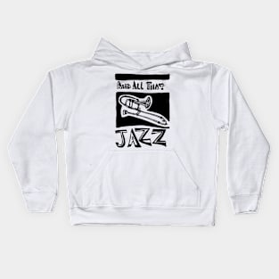 And All That Jazz Kids Hoodie